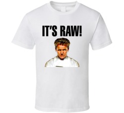 Hell's Kitchen Gordon Ramsay Raw TV T Shirt Hell's Kitchen Gordon Ramsay Raw TV T Shirt