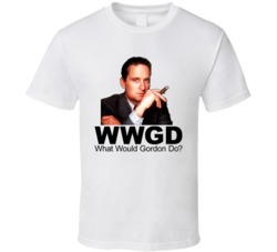 Gordon Gekko What Would Gordon Do Wall Street T Shirt Gordon Gekko What Would Gordon Do Wall Street T Shirt