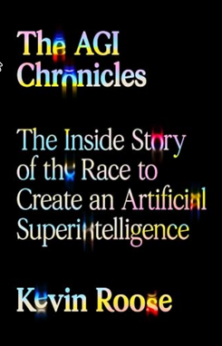 The AGI Chronicles: The Inside Story of the Race to Create an Artificial Superintelligence