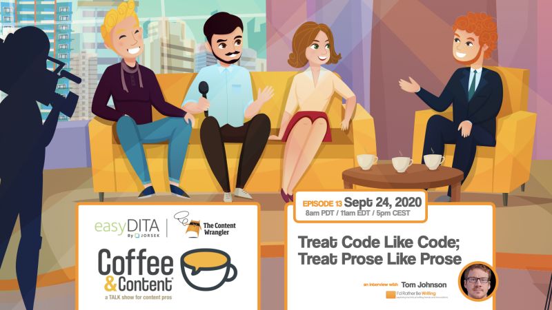 Upcoming Coffee and Content webinar: Treat Code Like Code; Treat Prose Like Prose