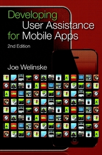 Developing User Assistance for Mobile Apps, 2nd Edition, by Joe Welinske