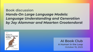 Recording of AI book club session of 'Hands-On Large Language Models: Language Understanding and Generation', by Jay Alammar and Maarten Grootendorst