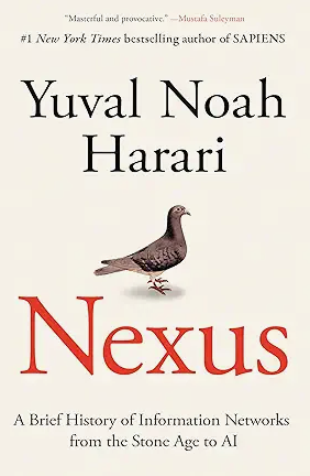 Book review of Yuval Noah Harari's Nexus: A Brief History of Information Networks from the Stone Age