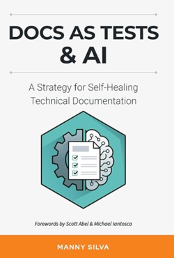 Docs as Tests & AI: A Strategy for Self-Healing Technical Documentation