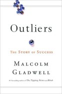 Outliers: The Story of Success, by Malcolm Gladwell