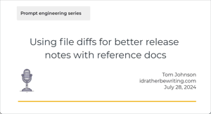 Podcast: Using file diffs for better release notes in reference docs