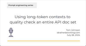 Podcast: Using long-token contexts to quality check an entire API doc set