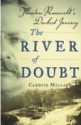 Roosevelt and the River of Doubt