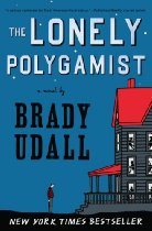 The Lonely Polygamist, by Brady Udall -- Book Review