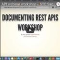 REST API documentation workshop recording (STC Sacramento)