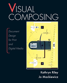 Visual Composing: Document Design for Print and Digital Media