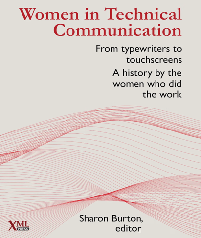 Women in Technical Communication: From typewriters to touchscreens, edited by Sharon Burton