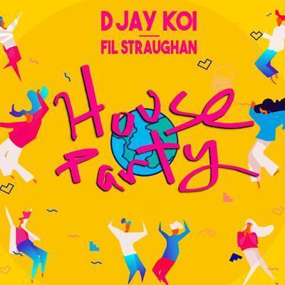 HOUSE PARTY .(Feat Fil Straughan )