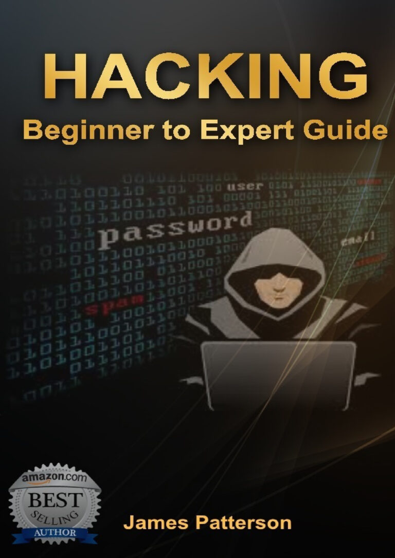 Hacking by James Patterson PDF – Beginner to Expert Guide Download