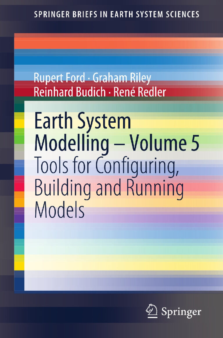 Earth System Modelling Vol. 5 PDF – Configuring & Running Models