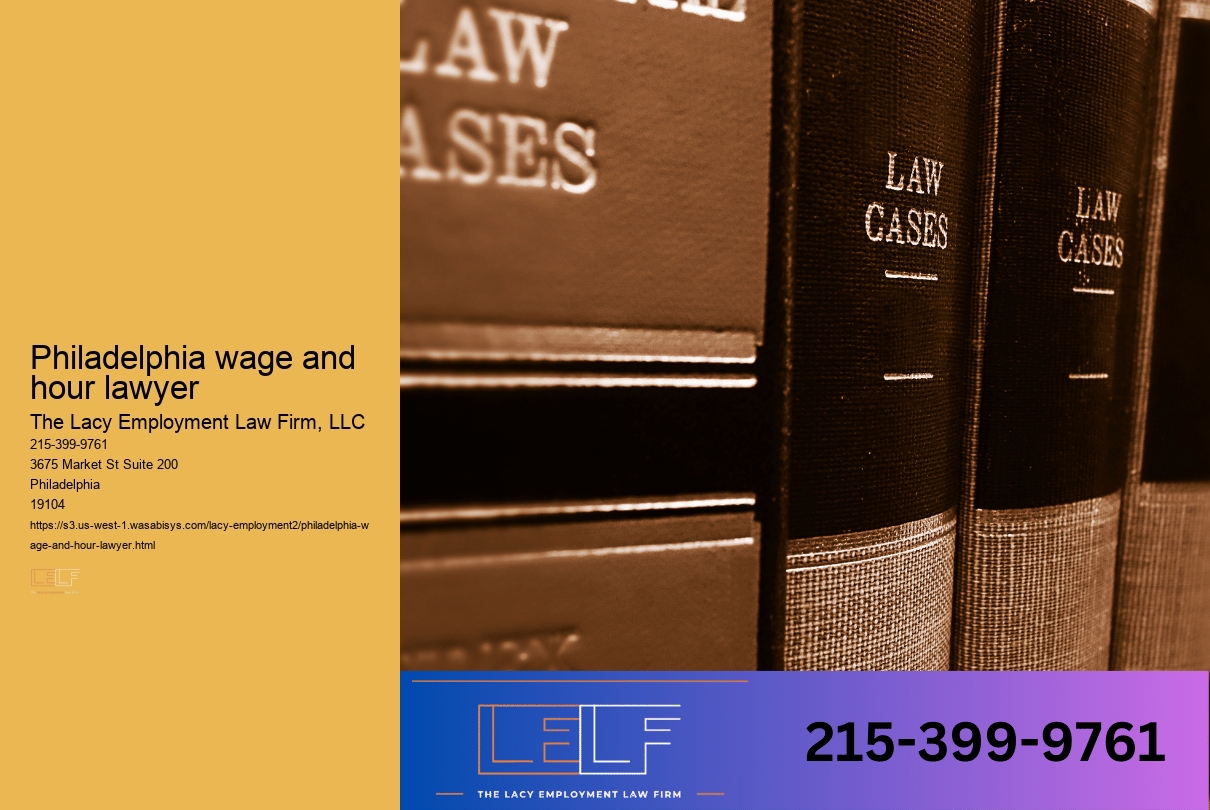 Philadelphia wage and hour lawyer