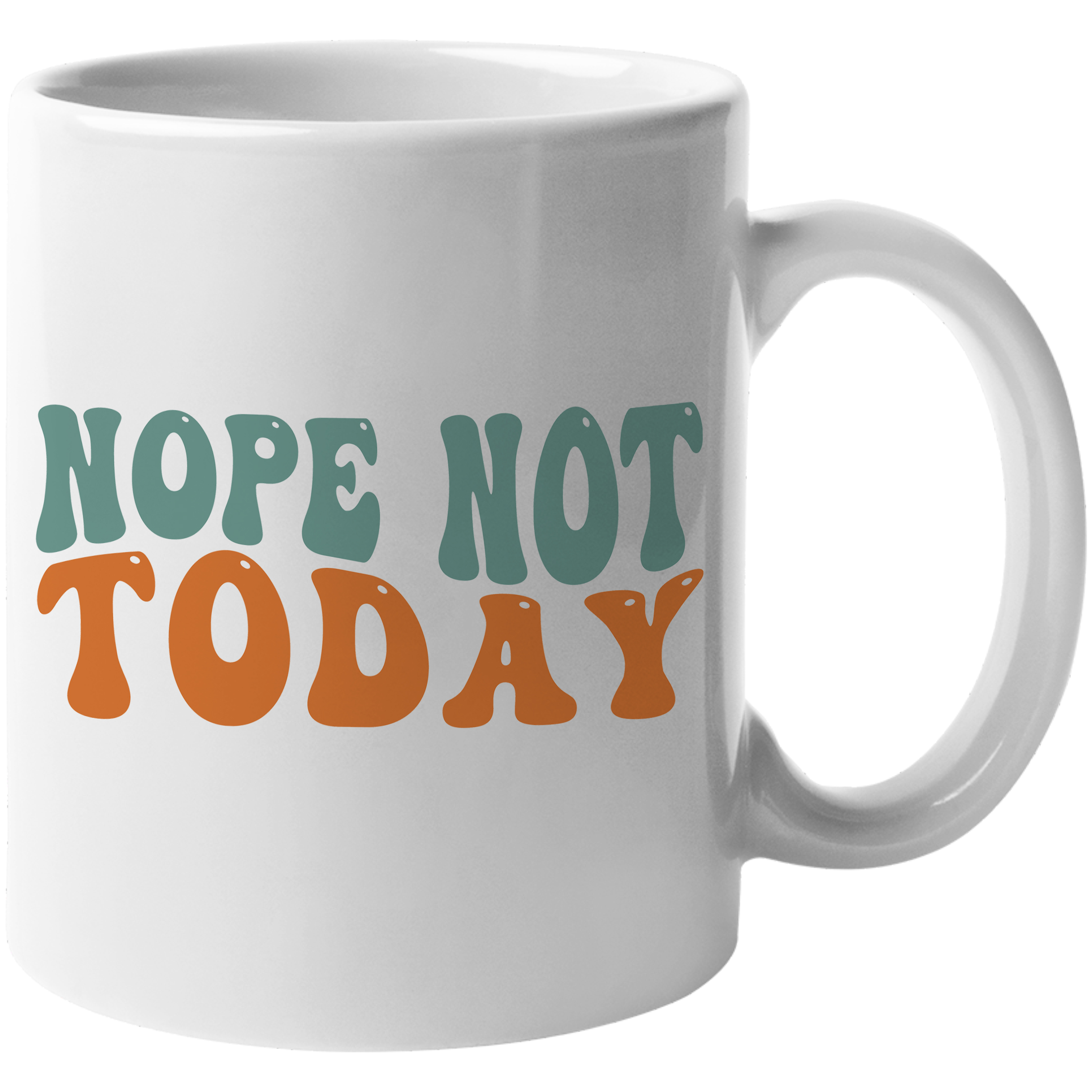 Novelty Mug, Nope Not Today, Saying No to Someone’s Request, Retro Wavy Text