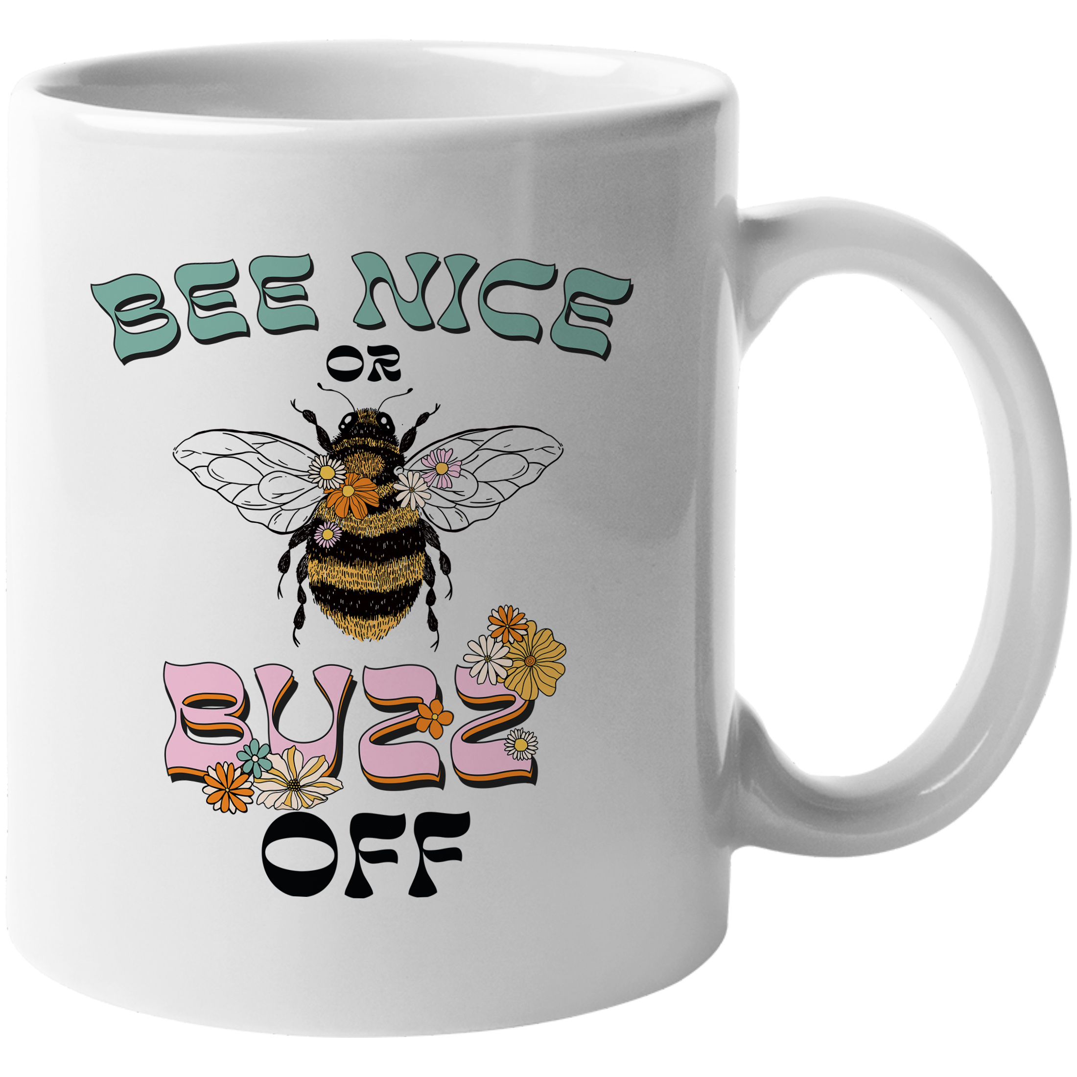 Coffee & Tea Mug, Bee Nice or Buzz Off, Floral Bee Art