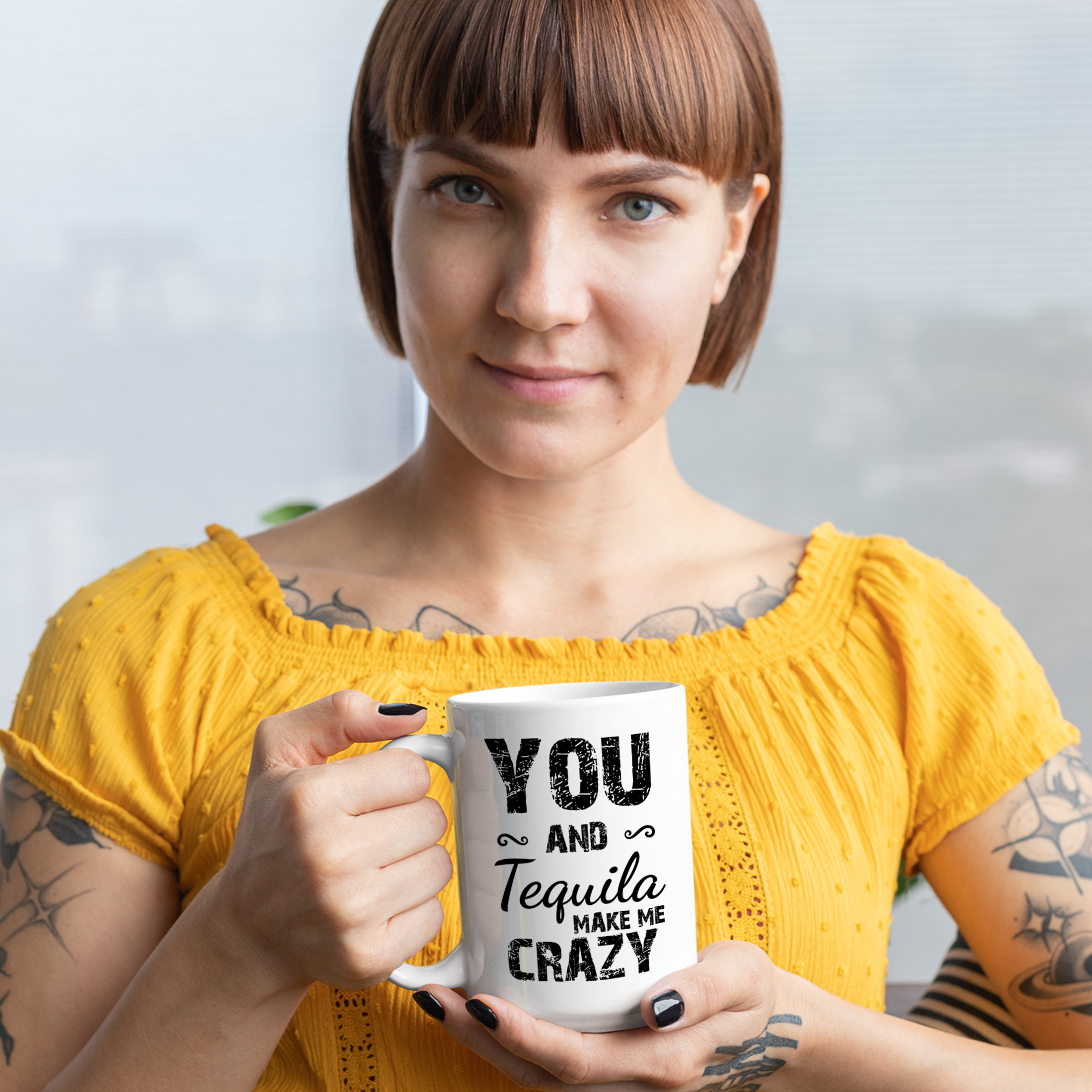 You And Tequila Make Me Crazy. Funny Coffee & Tea Gift Mug