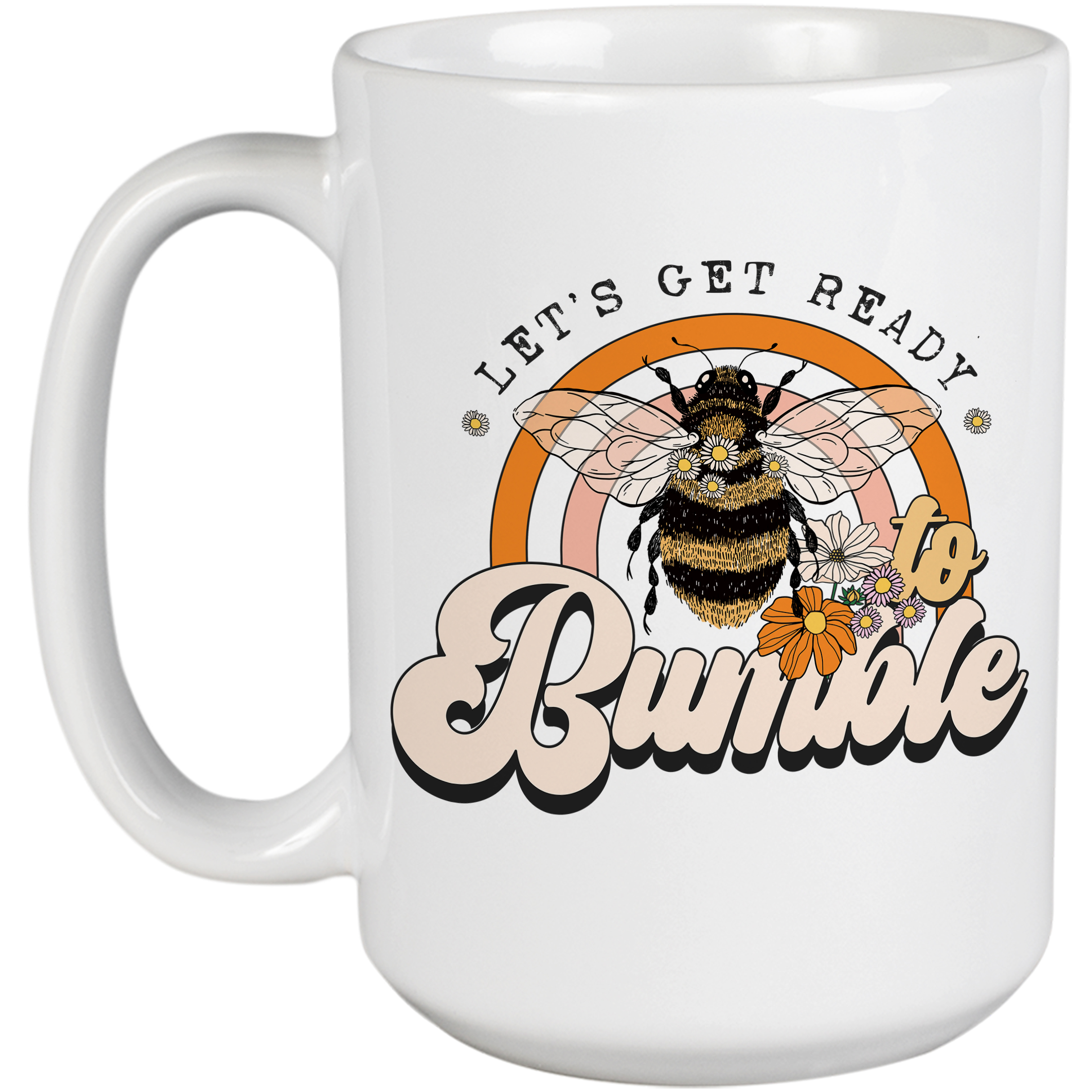 Coffee Mug, Let's Get Ready to Bumble Pun Quote with Honey Bee & Rainbow Art