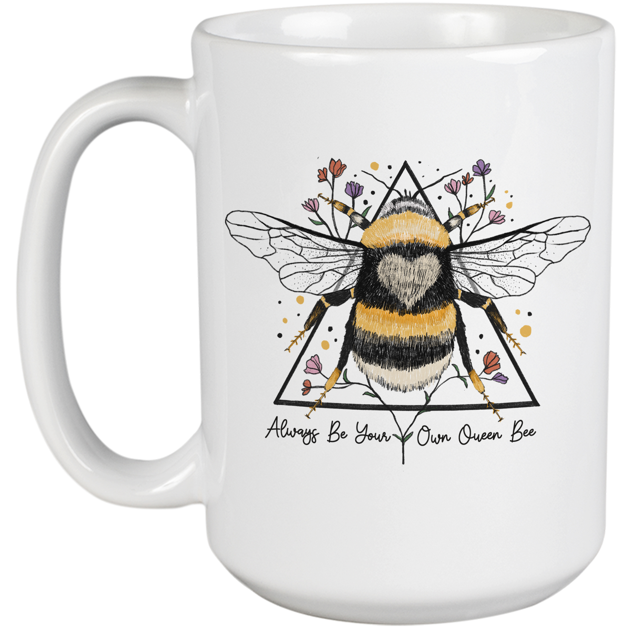 Coffee & Tea Mug, Always Be Your Own Queen Bee Art