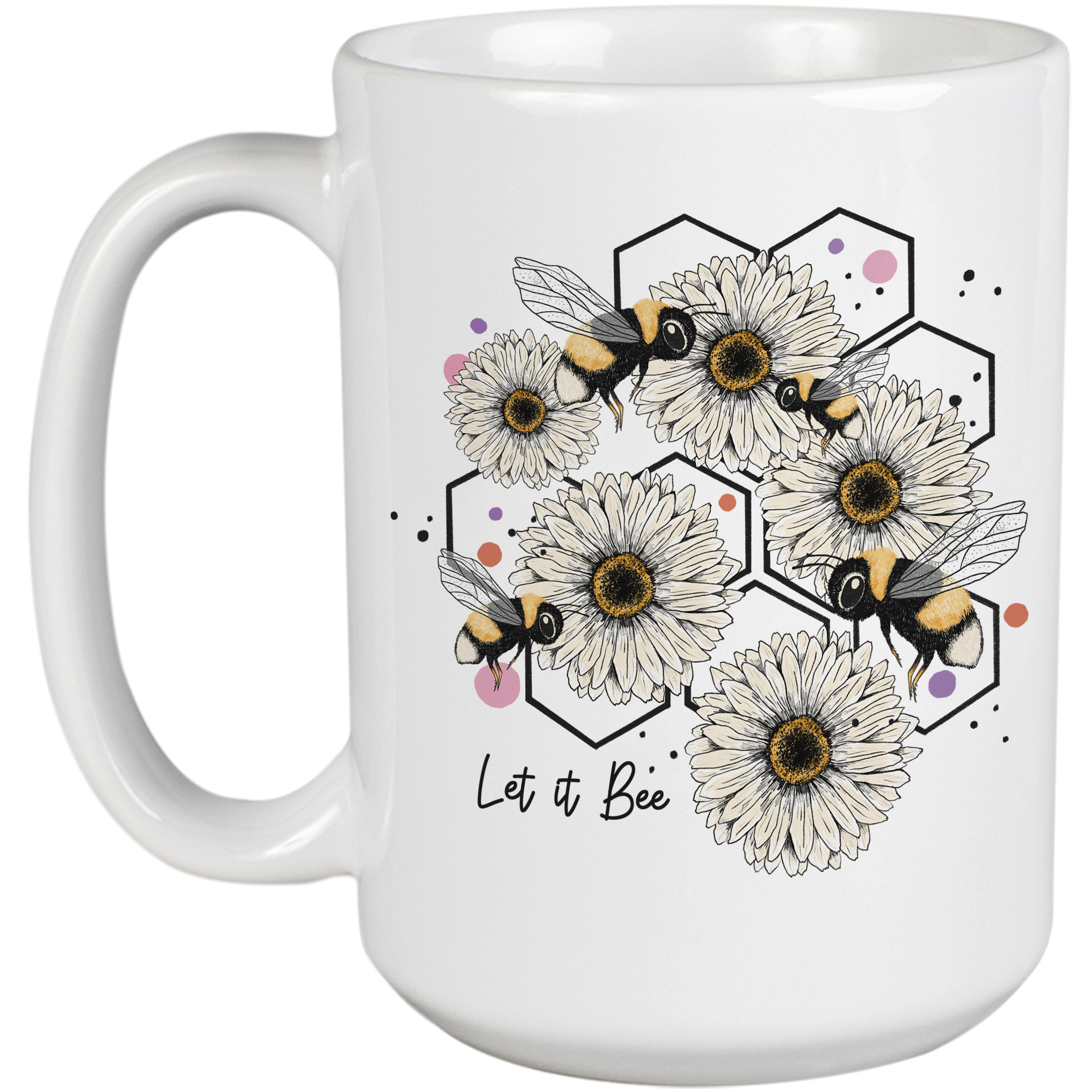 Coffee Mug, Let It Bee Pun, Bumble Bees, White Flowers & Honeycomb Cells Art