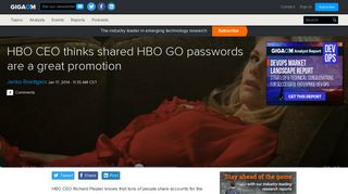 Gigaom | HBO CEO thinks shared HBO GO passwords are a great ...