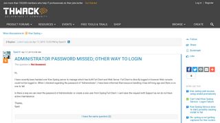 Administrator Password Missed; Other way to login | THWACK
