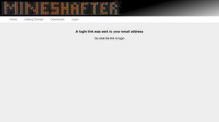 
                            4. A login link was sent to your email address - Mineshafter - Mineshafter Info Portal