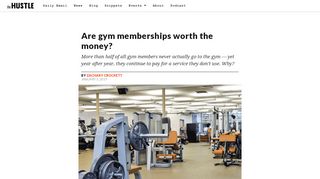 
Are gym memberships worth the money? - The Hustle  
