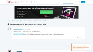 
Can't access Udisk & UC cloud with Opera Mini | Opera forums
