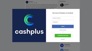 
                            4. Cashplus - You may have noticed some issues with making ... - Cash Plus Portal Problems