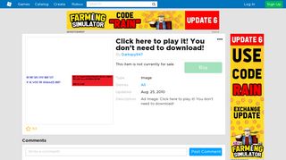 
                            7. Click here to play it! You don't need to download! - Roblox