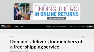 
Domino's delivers for members of a free-shipping service  
