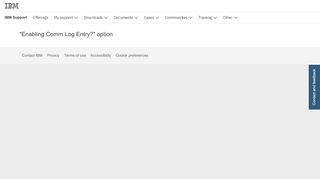 
"Enabling Comm Log Entry?" option - IBM
