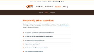 
Frequently asked questions Get coupons and offers at A&W ...  
