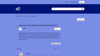 how can i get back my older account!!!?? – ourWorld Support
