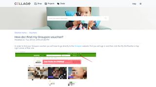 
                            8. How do I find my Groupon voucher? : Collage.com - Mygroupons Portal