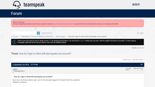 
How do I login to client with teamspeak.com account? - Teamspeak Forum  

