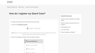
                            3. How do I register my Gear4 Case? – Welcome to ZAGG Care - Zagg Account Portal
