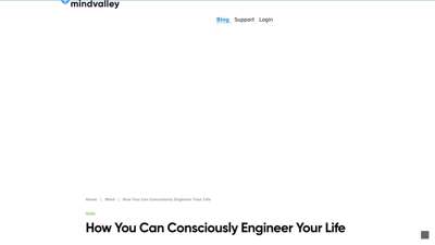 How You Can Consciously Engineer Your Life - Mindvalley Blog