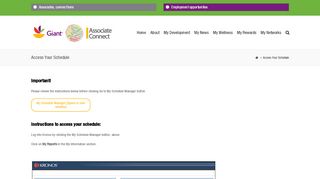 
                            1. https://www.giantfoodac.com/access-your-schedule - Giant Food Store Associate Portal