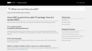
                            7. I get HBO with my cable or satellite TV package. How do I ... - Comcast Now Portal