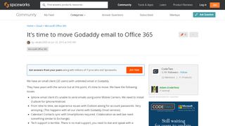 
It's time to move Godaddy email to Office 365 - Spiceworks Community  
