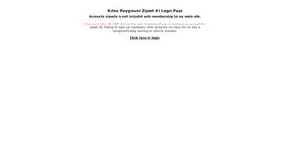 
                            2. Kates Playground Zipset #3 Login Page - Kates Playground Portal