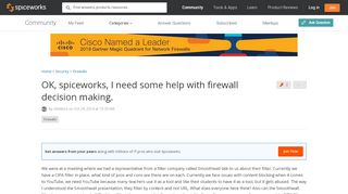 
OK, spiceworks, I need some help with firewall decision making ...
