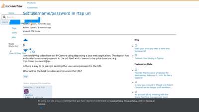 
                            9. Set username/password in rtsp url - Stack Overflow
