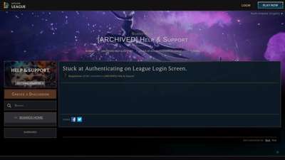 Stuck at Authenticating on League Login Screen.