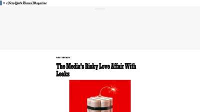 The Media’s Risky Love Affair With Leaks - The New York Times