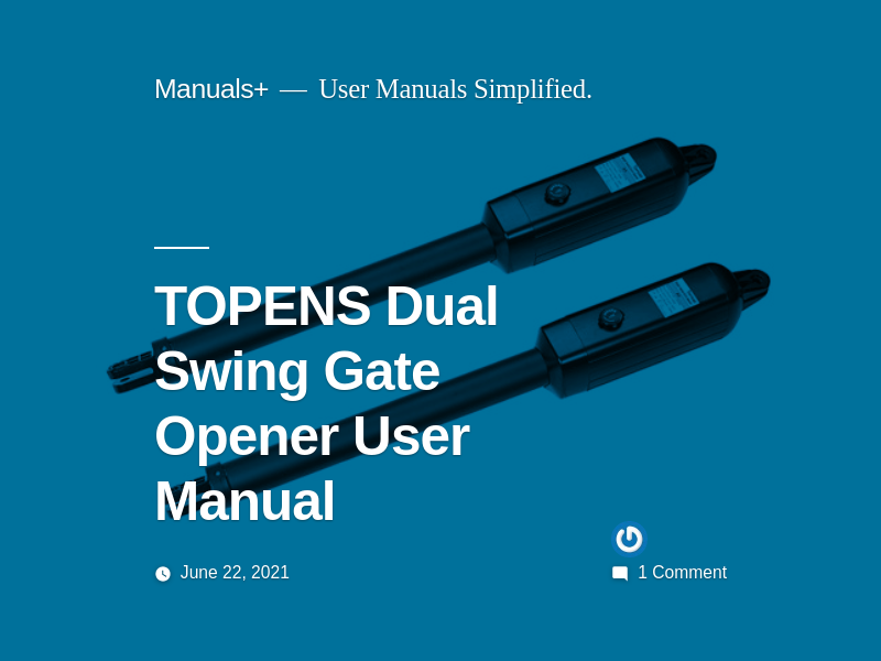 
                            6. TOPENS Dual Swing Gate Opener User Manual - Manuals+